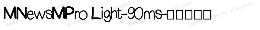 MNewsMPro Light-90ms字体转换
